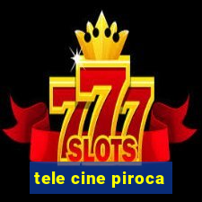 tele cine piroca